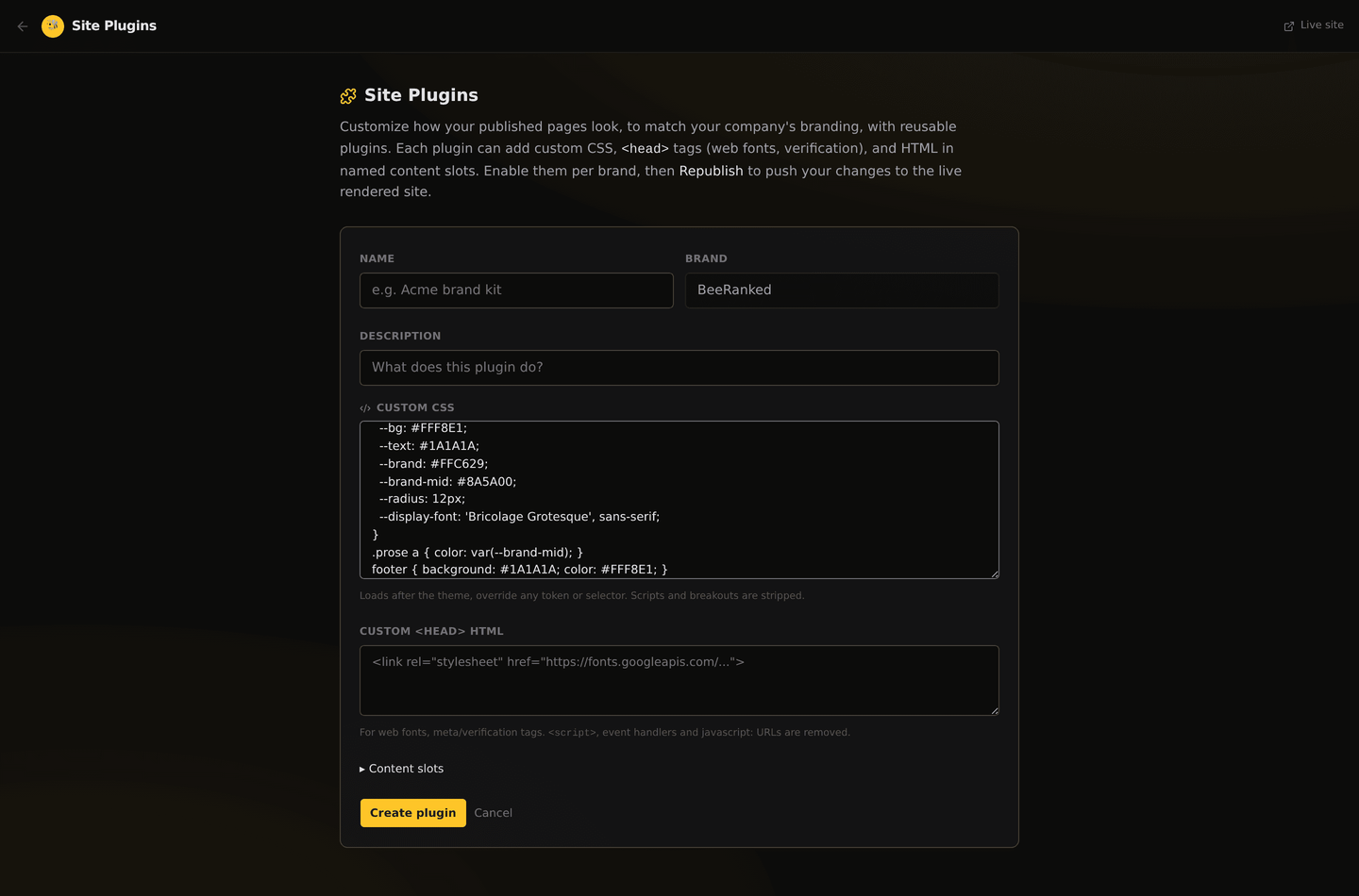 The BeeRanked Plugins editor, with a custom CSS block setting design tokens to theme the whole hub.